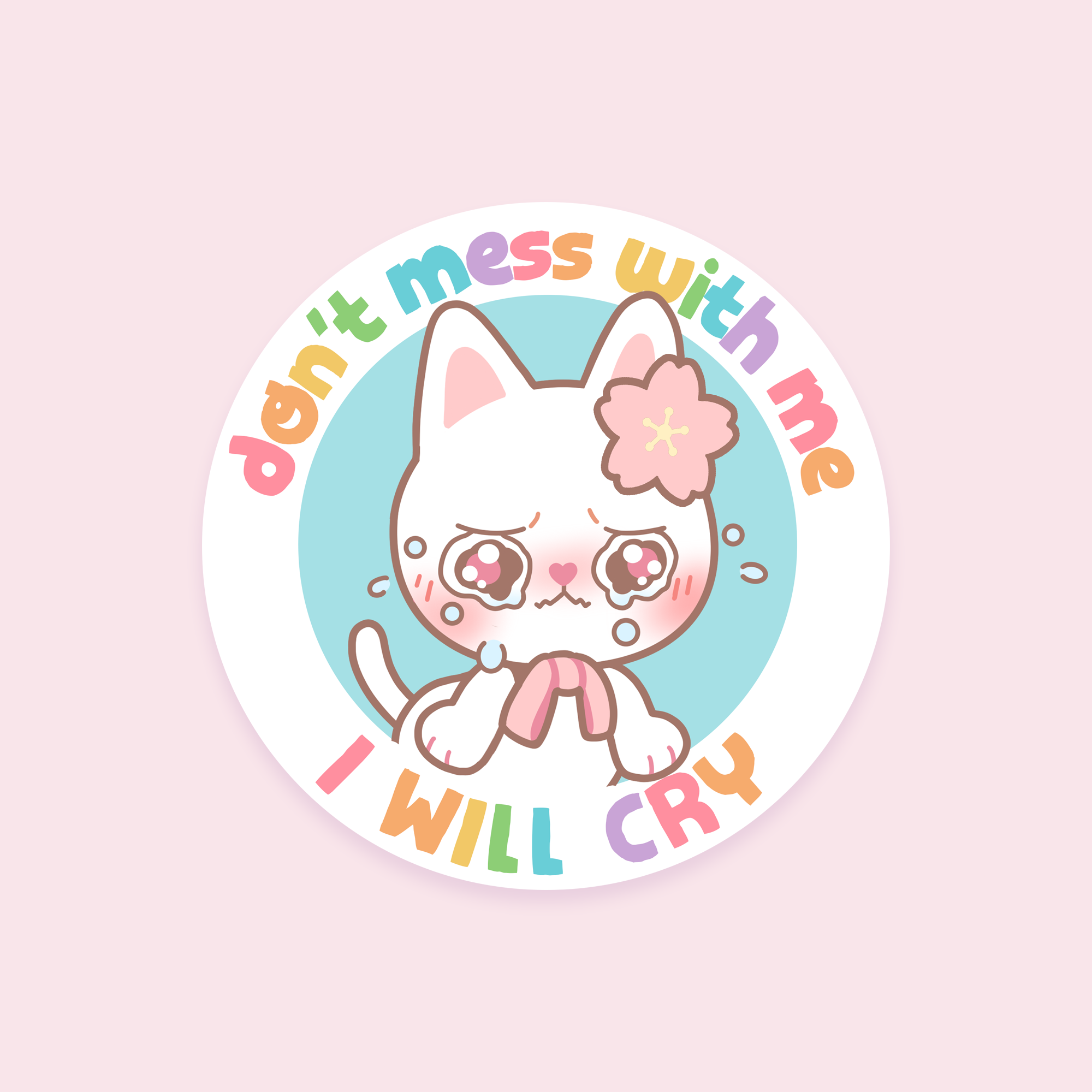 Don't Mess With Me, I Will Cry Sticker – tokyo shojo
